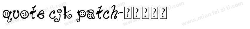 quote cjk patch字体转换